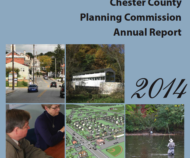 2014 Annual Report Highlights Planning Commission’s Focus On Keeping Chester County “Historic, Green, Mobile and Prosperous”