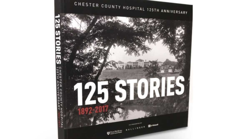 New Book Commemorates History of Chester County Hospital on Its 125th Anniversary