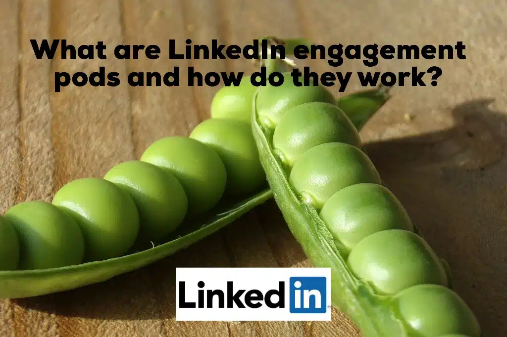 What are LinkedIn Engagement Pods and How Do They Work?