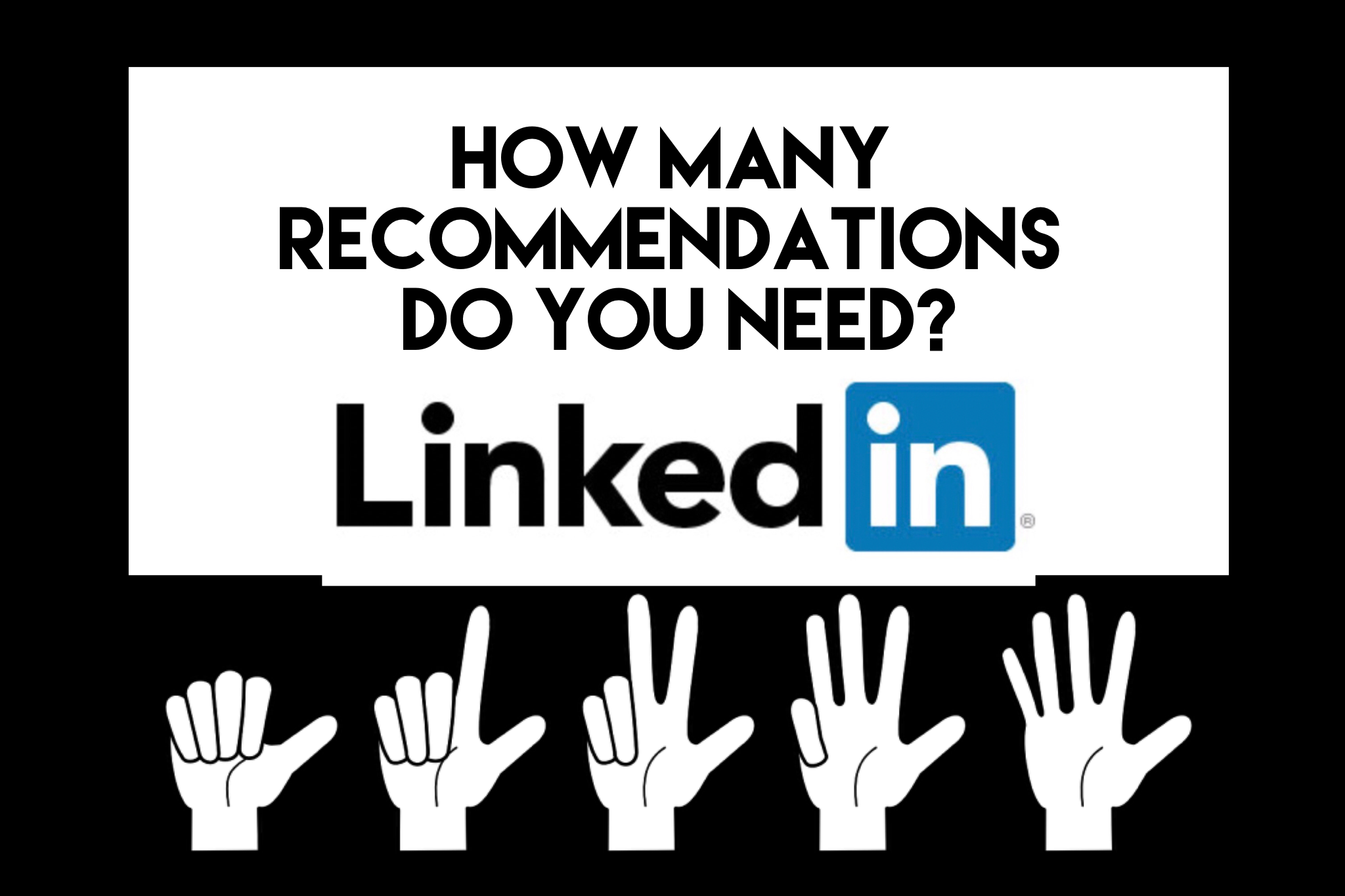 How Many Recommendations Do You Need on LinkedIn?