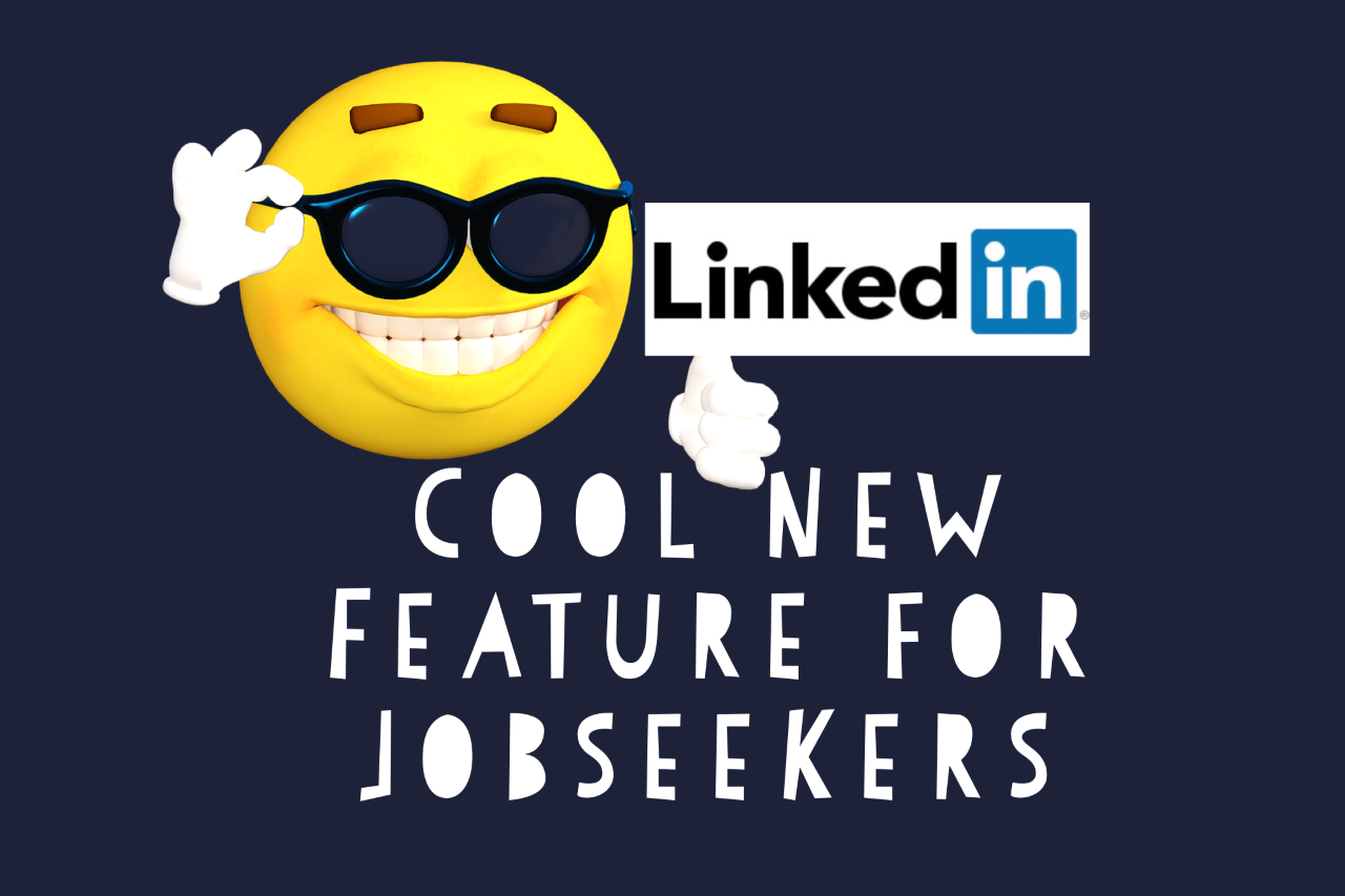 Cool New LinkedIn Feature for Jobseekers