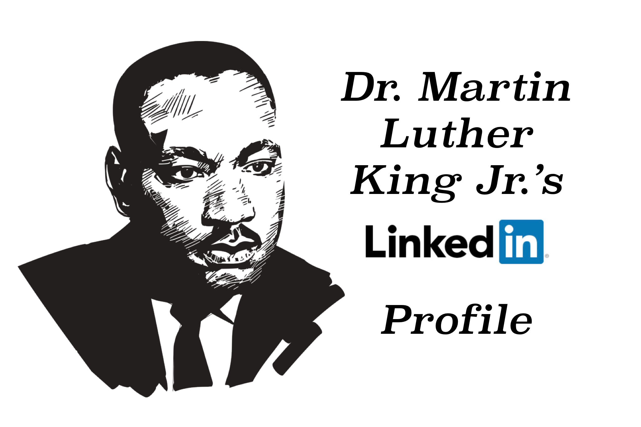 Martin Luther King’s LinkedIn Profile & MLK Day Activities