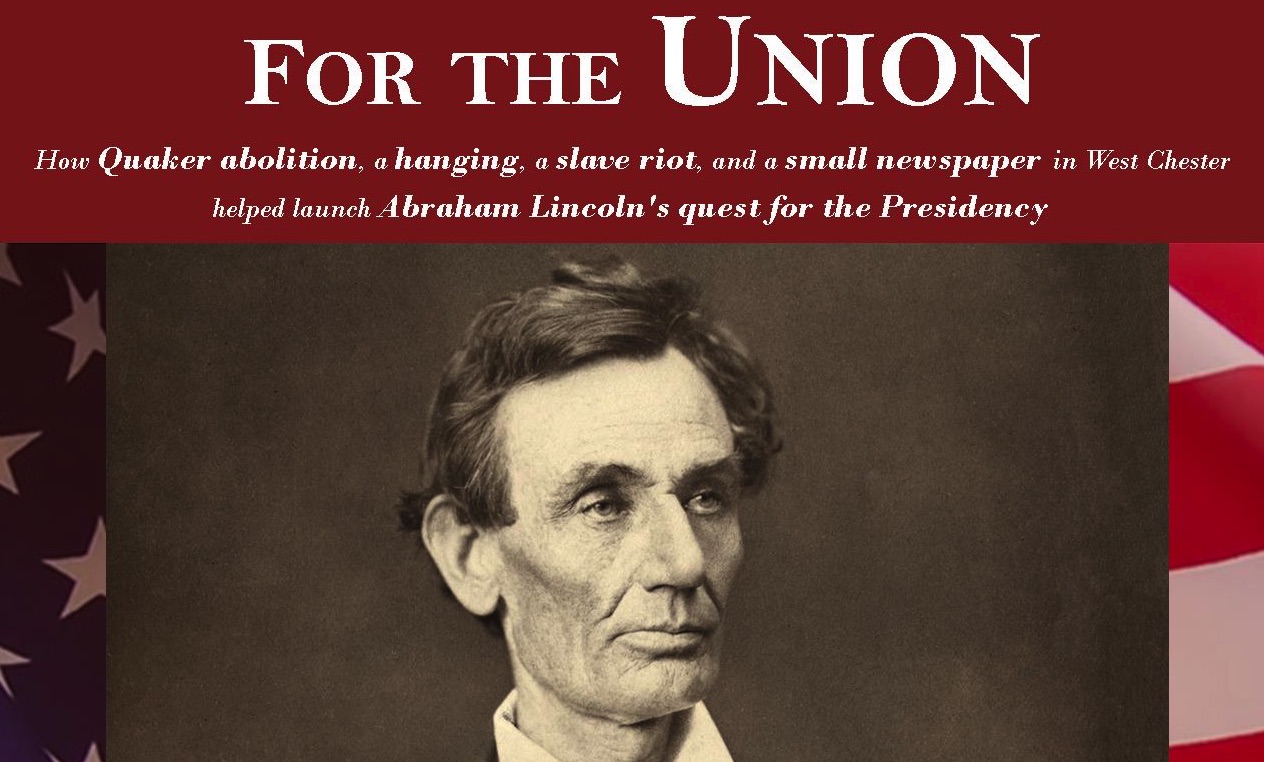 New Book Explores Role West Chester Played in Securing Lincoln the Republican Nomination for President