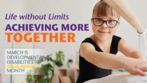 A poster promoting March as Developmental Disabilities Month with an image of a girl in leotards