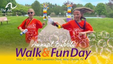 A poster for the May 21, 2023 20th Annual Bubble Walk & Fun Day sponsored by Arc of Chester County