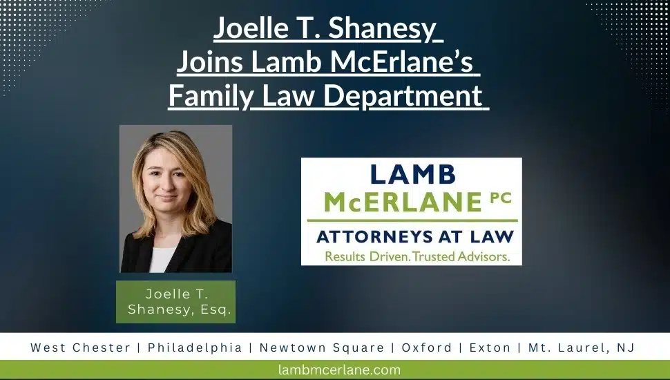 Joelle T. Shanesy Joins Lamb McErlane’s Family Law Department