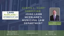 Flyer with the text: Curtis L. "Curt" Sebastian Joins Lamb McErlane's Municipal Law Department.