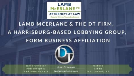 Graphic with the text: Lamb McErlane & The DT Firm, a Harrisburg-based lobbying group, form business affiliation.