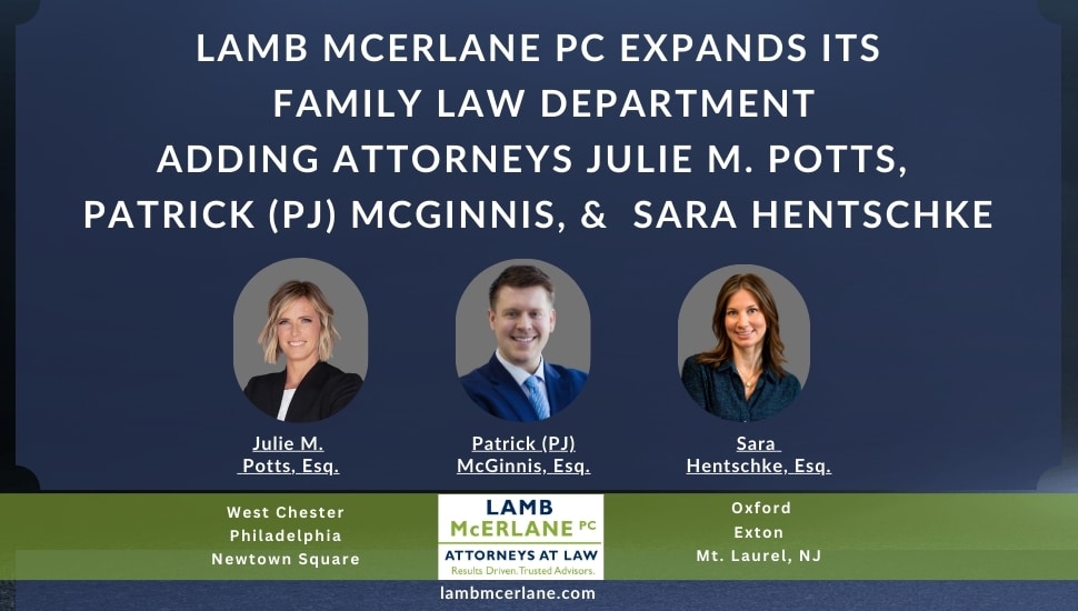 Graphic announcing that Julie M. Potts has joined Lamb McErlane PC's Family Law department as a Partner, along with two Associates and two Paralegals.