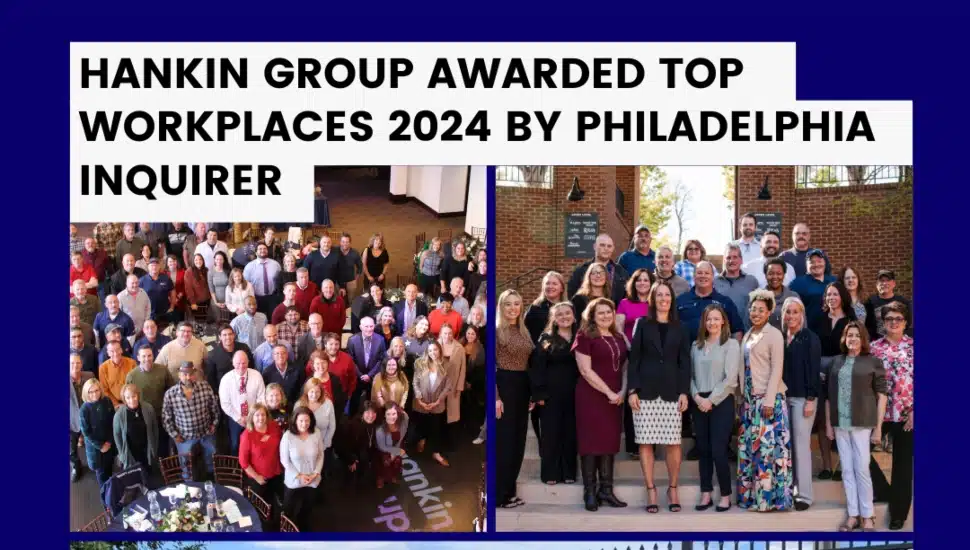 Text announcing that Hankin Group has been named a top workplace for 2024 by the Inquirer, with a group of employees in the background.