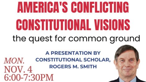 A flyer, with a headshot of Rogers Smith, promoting the following: On Nov. 4, Henrietta Hankin Branch Library will host a thought-provoking discussion with Constitutional Scholar Rogers M. Smith.