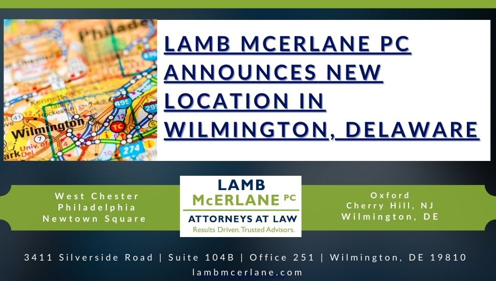 A graphic depicting that Lamb McErlane PC has expanded with a new office in Wilmington, Del.