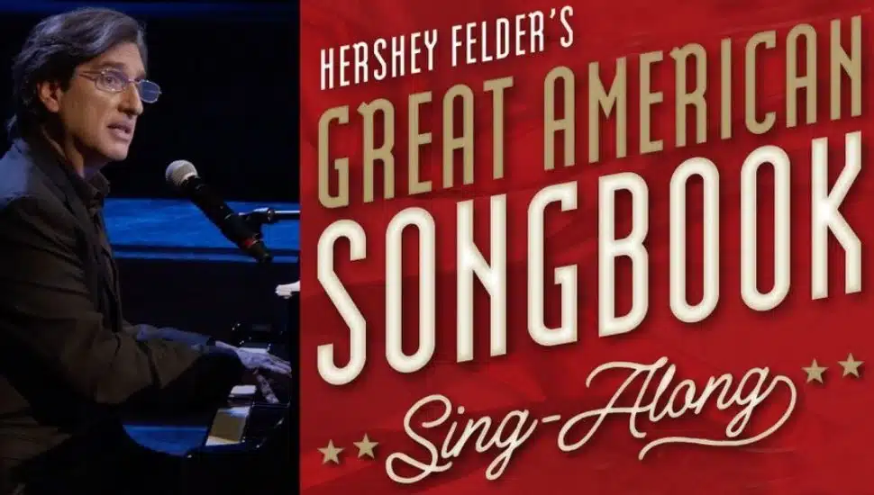 A promotional graphic for the one-night-only singalong event starring Hershey Felder. He sits at a piano and is singing into a microphone while playing. The text reads "Hershey Felder's Great American Songbook Sing-Along."