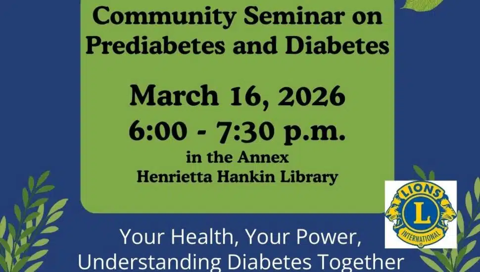 Community Seminar on Prediabetes and Diabetes at Henrietta Hankin Library on Mar. 16, 2026 from 6-7:30 PM, hosted with the Eagle Glenmoore Lions Club.