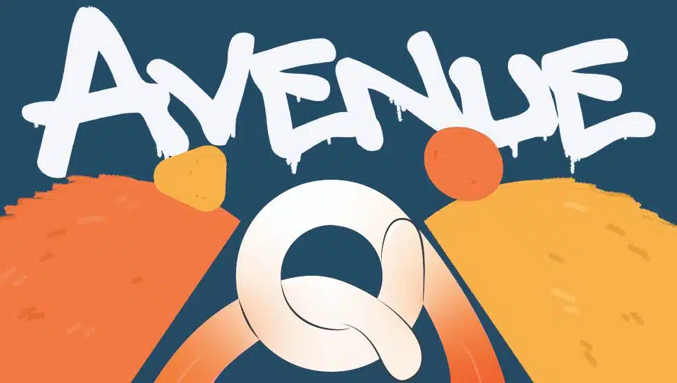 Stylized poster for “Avenue Q” featuring bold, graffiti-style lettering at the top over a dark teal background, with a large letter “Q” centered below. Abstract orange and yellow shapes frame the design, suggesting playful, puppet-like characters and a vibrant, theatrical tone.