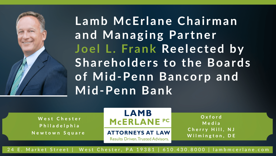 Promotional graphic featuring Joel L. Frank of Lamb McErlane announcing his reelection to the boards of Mid Penn Bancorp and Mid Penn Bank, alongside the firm’s branding and office locations.