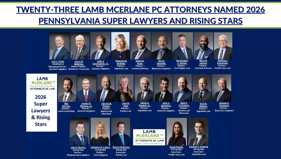 Graphic featuring the 23 Lamb McErlane PC attorneys named 2026 Pennsylvania Super Lawyers and Rising Stars, including attorney headshots and practice area recognitions across business, litigation, appellate, health care, family, employment, and criminal law.