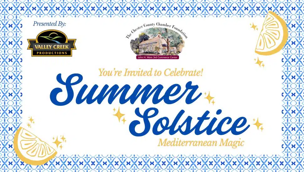 Register for Chester County Chamberย Foundation’s Annual Summer Solstice Event